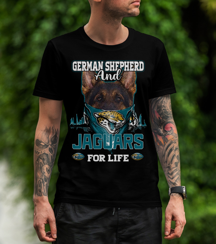 German Shepherd And Jaguars For Life T-Shirt