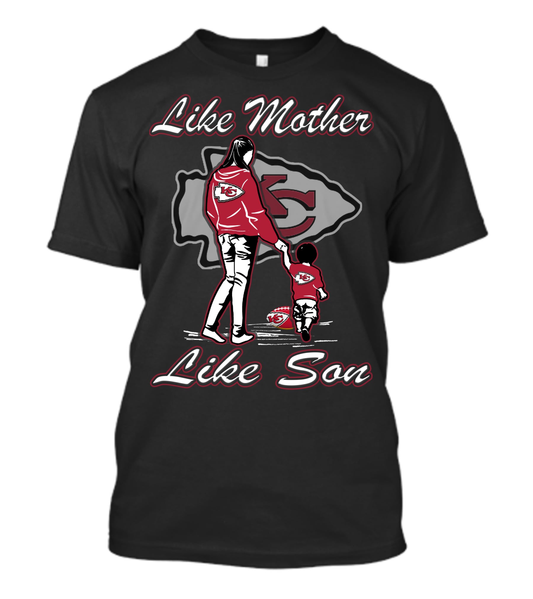 Like Mother Like Son Kansas City Chiefs Fans Football Team Loyalty T-Shirt