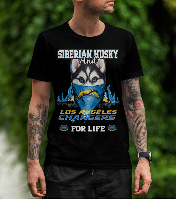 Siberian Husky And Los Angeles Chargers For Life T-Shirt