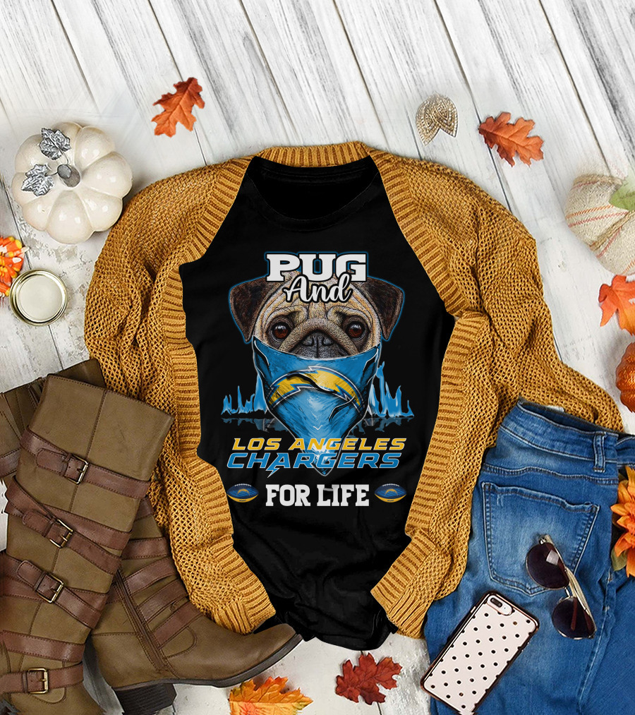 Pug And Los Angeles Chargers For Life T-Shirt