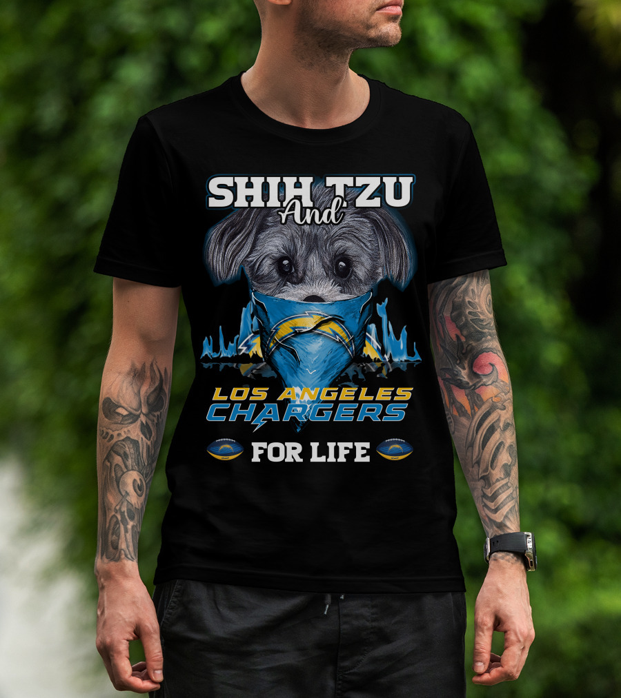 Shih Tzu And Los Angeles Chargers For Life T-Shirt