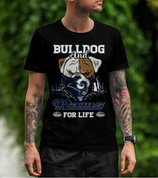 BULLDOG AND RAMS FOR LIFE T-Shirt