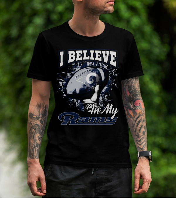 I Believe In My Rams T-Shirt