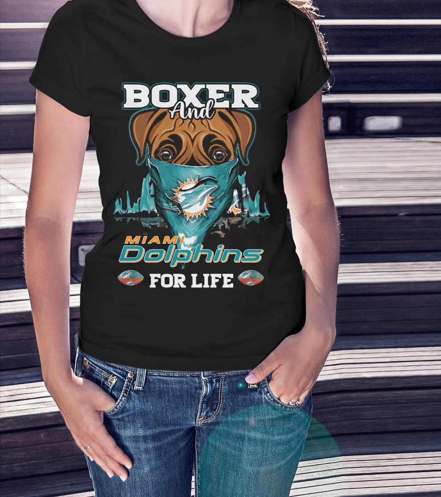 Boxer And Miami Dolphins For Life T-Shirt