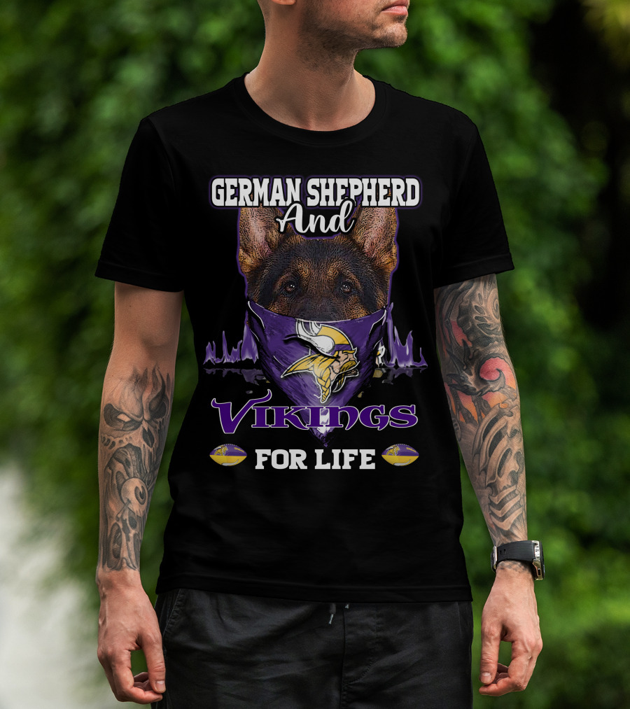 German Shepherd And Vikings For Life T-Shirt