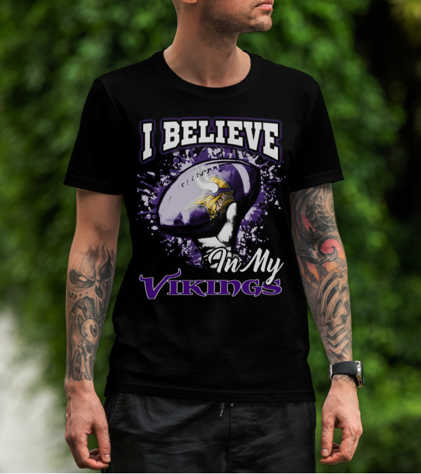 I Believe In My Vikings Minnesota Football Fan Gear T-Shirt