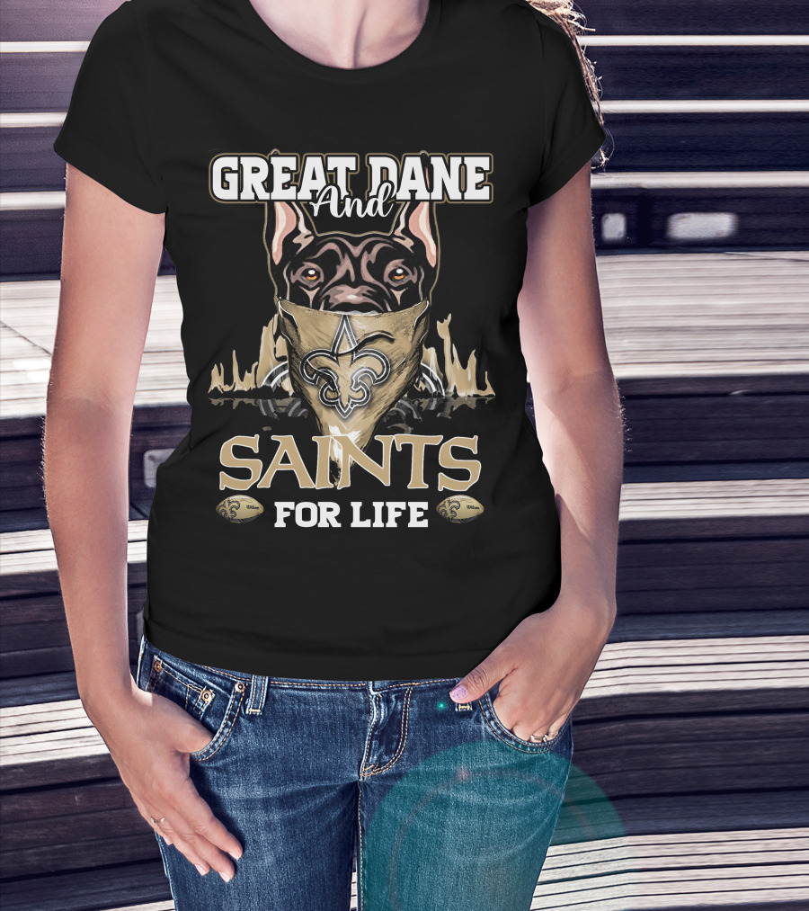 Great Dane And Saints For Life New Orleans Saints T-Shirt