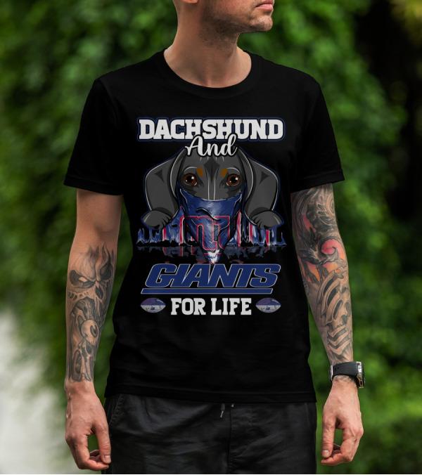 Dachshund And New York Giants For Life With Logo And Helmet T-Shirt