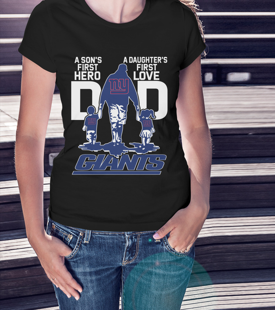 A Son's First Hero A Daughter's First Love NY Giants Dad T-Shirt