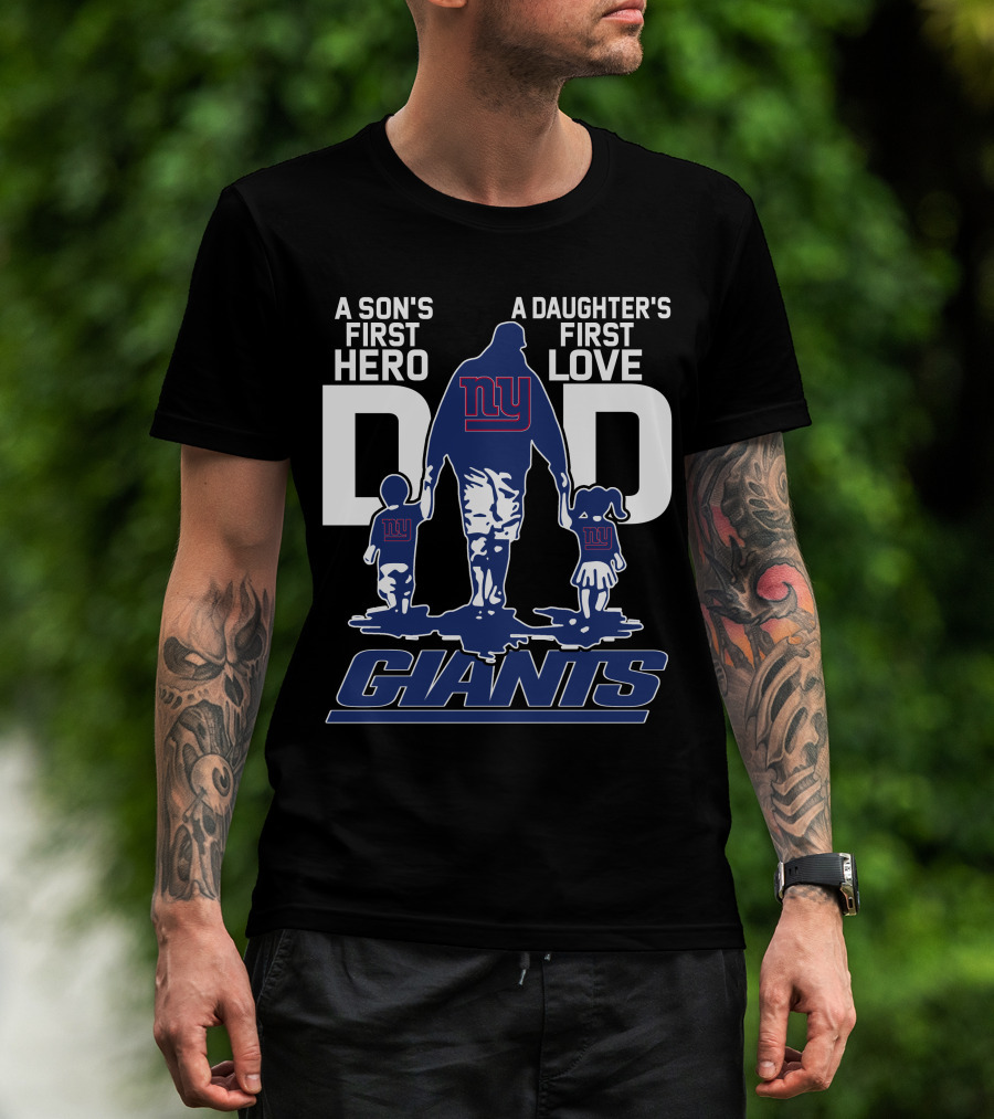 A Son's First Hero A Daughter's First Love NY Giants Dad T-Shirt