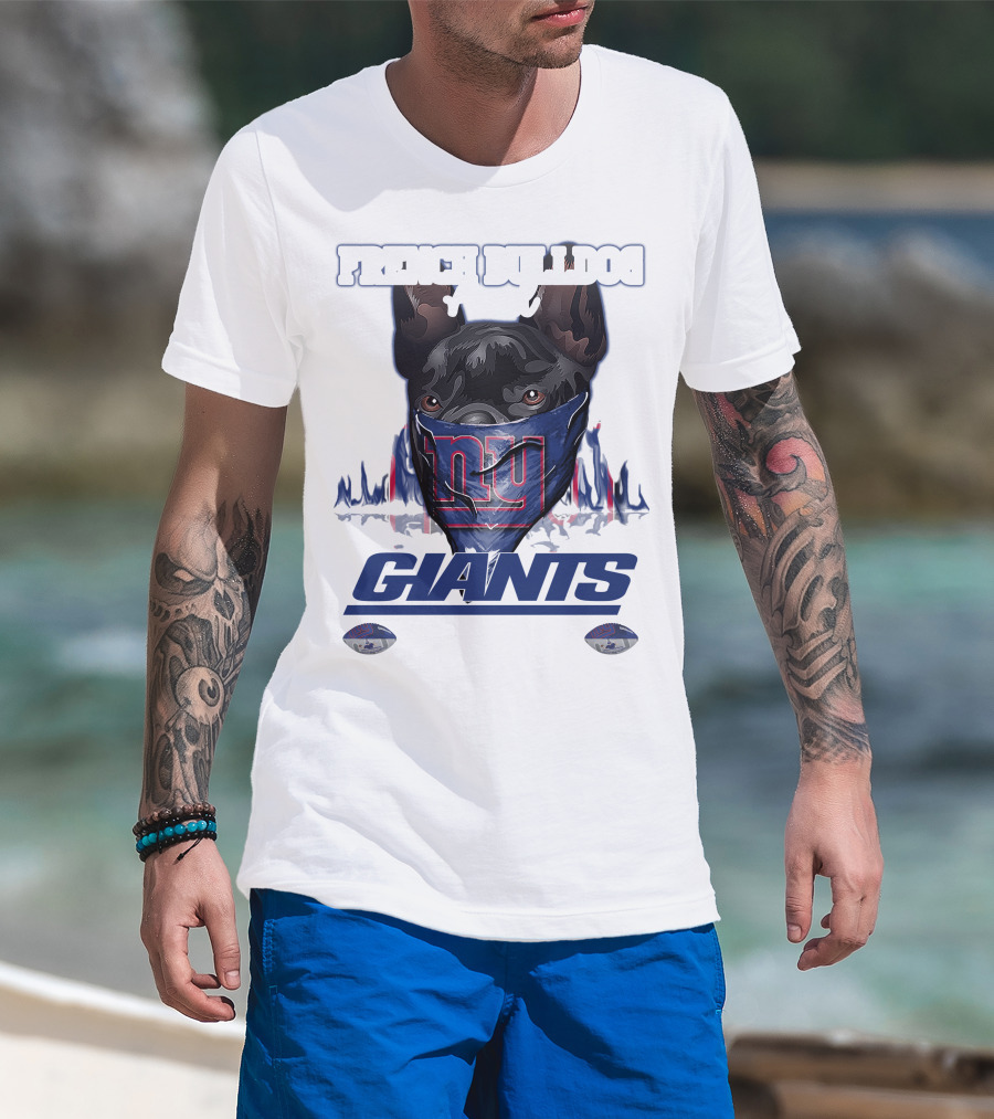 French Bulldog And Giants For Life T-Shirt