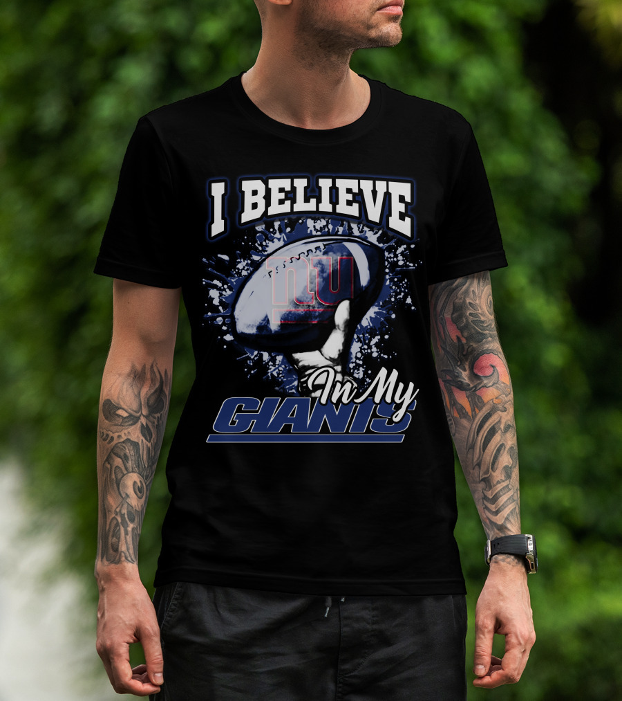 I Believe In My Giants New York Football NFL Team Spirit T-Shirt