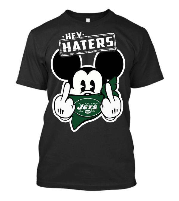 Hey Haters Mick V2 New York Jets T-Shirt