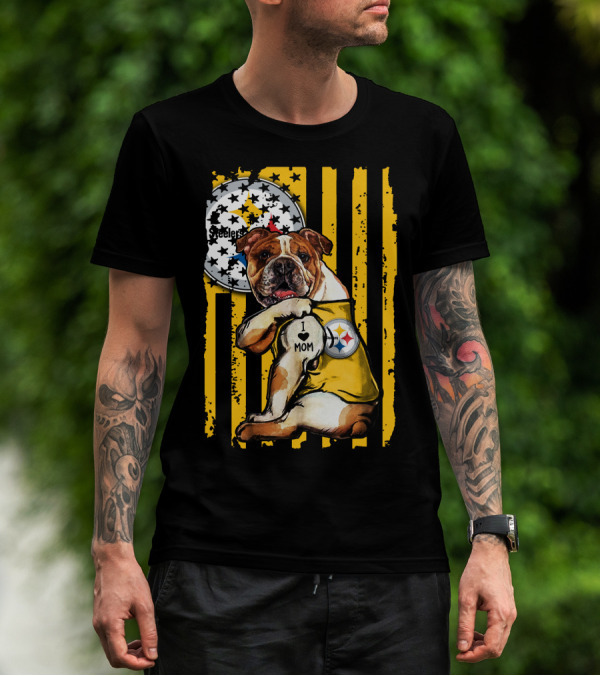 Pittsburgh Steelers Bulldog I Love Mom Stripes T-Shirt