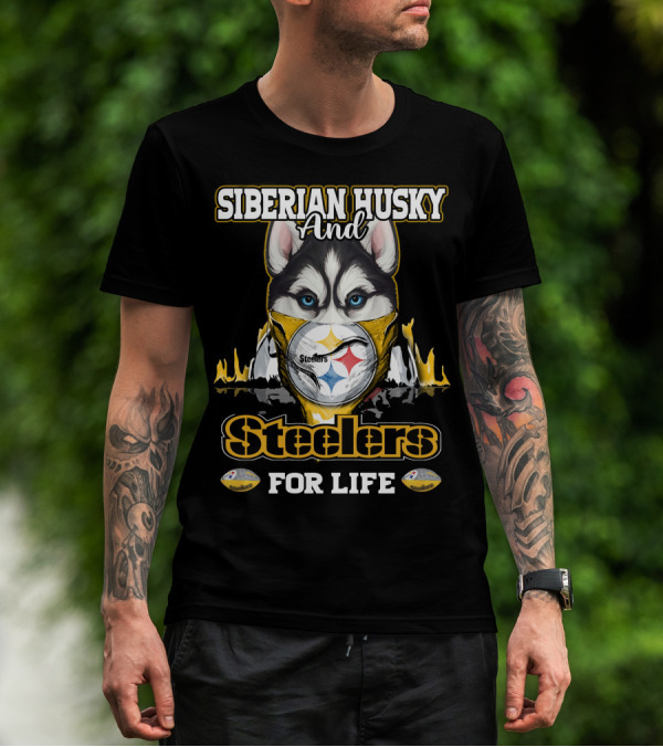 Siberian Husky And Steelers For Life T-Shirt