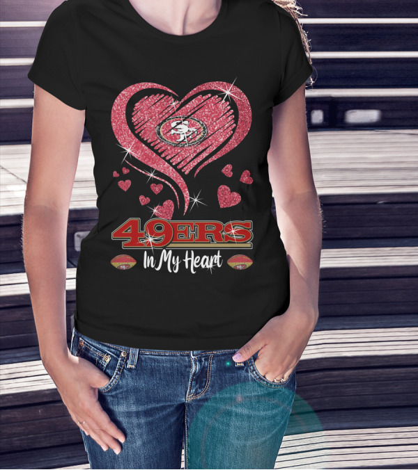 49ers In My Heart San Francisco Football Sparkle Hearts T-Shirt