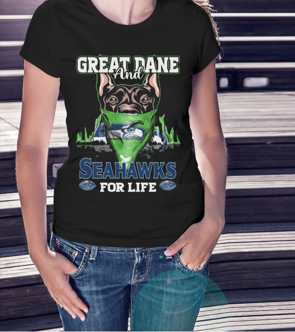 Great Dane And Seahawks For Life T-Shirt