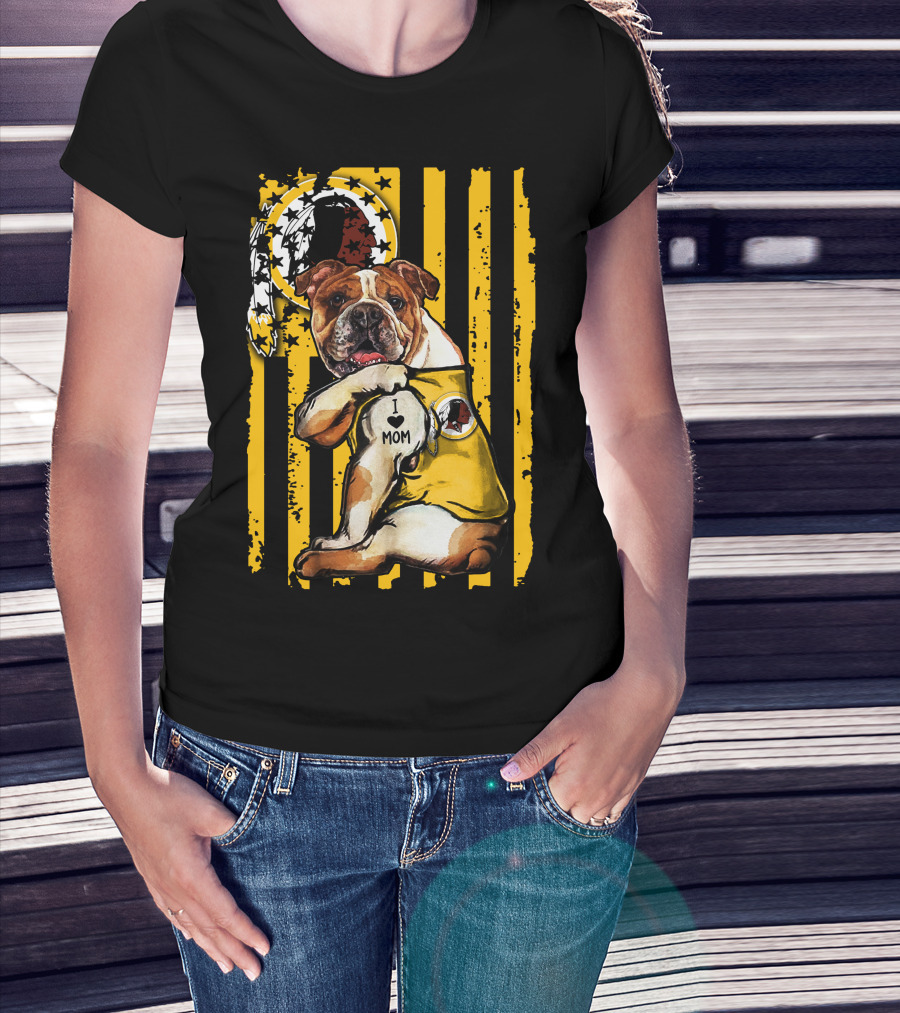 Bulldog Washington Redskins I Love Mom T-Shirt