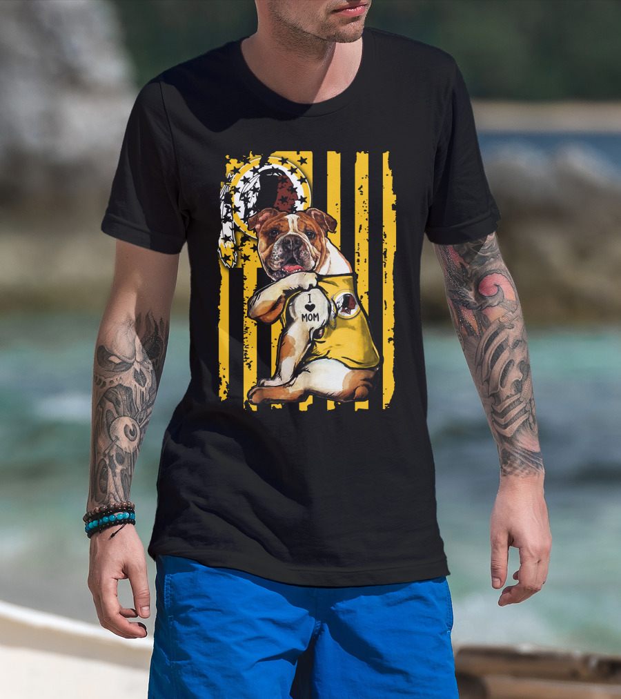 Bulldog Washington Redskins I Love Mom T-Shirt