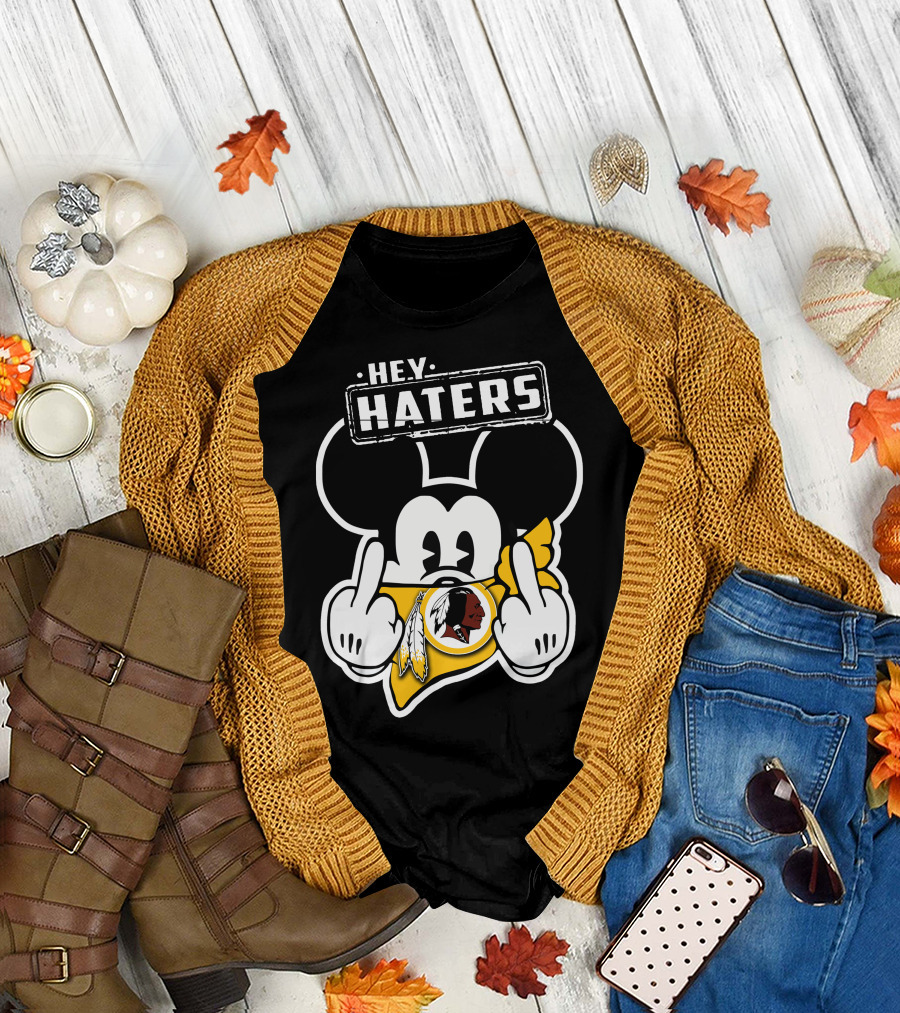 Hey Haters Mickey Mouse Washington Redskins T-Shirt