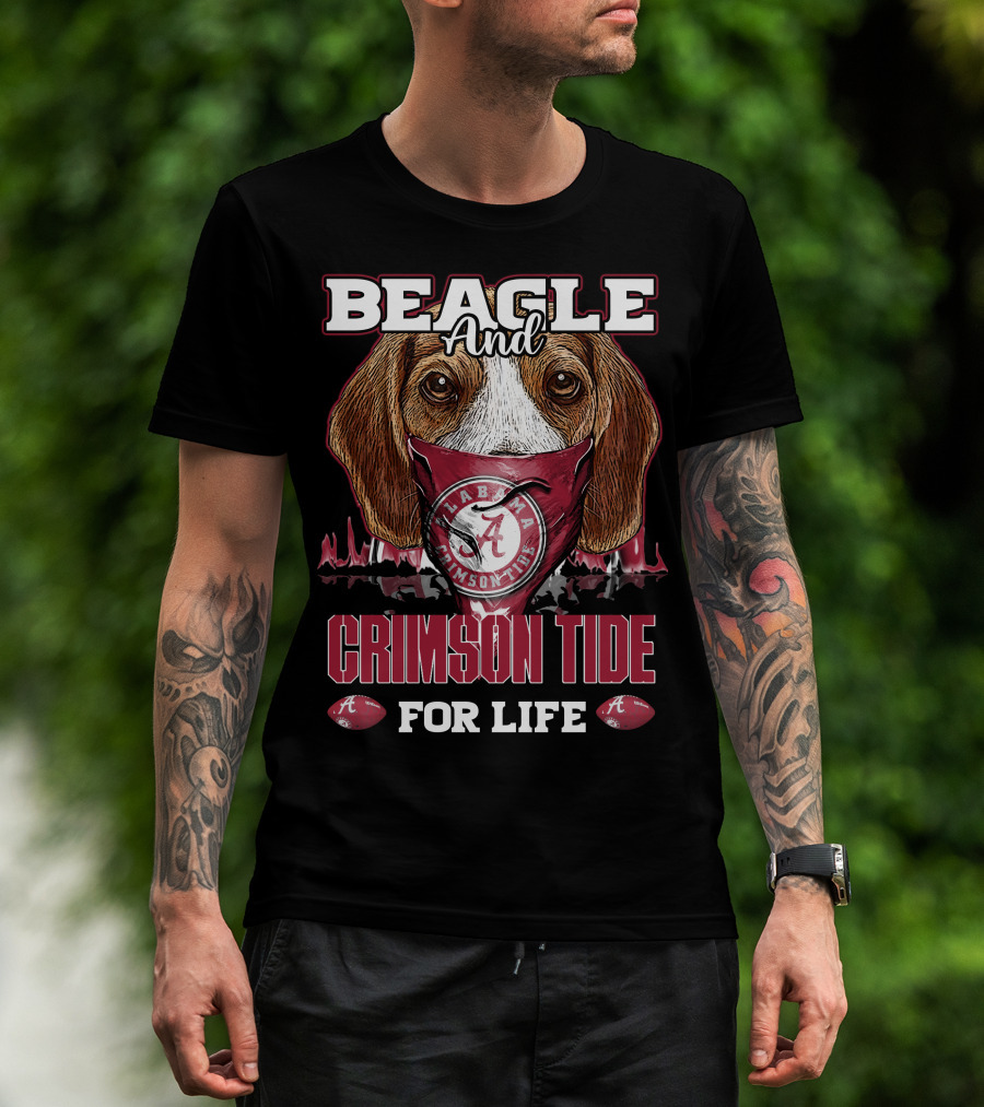 Beagle And Alabama Crimson Tide For Life T-Shirt