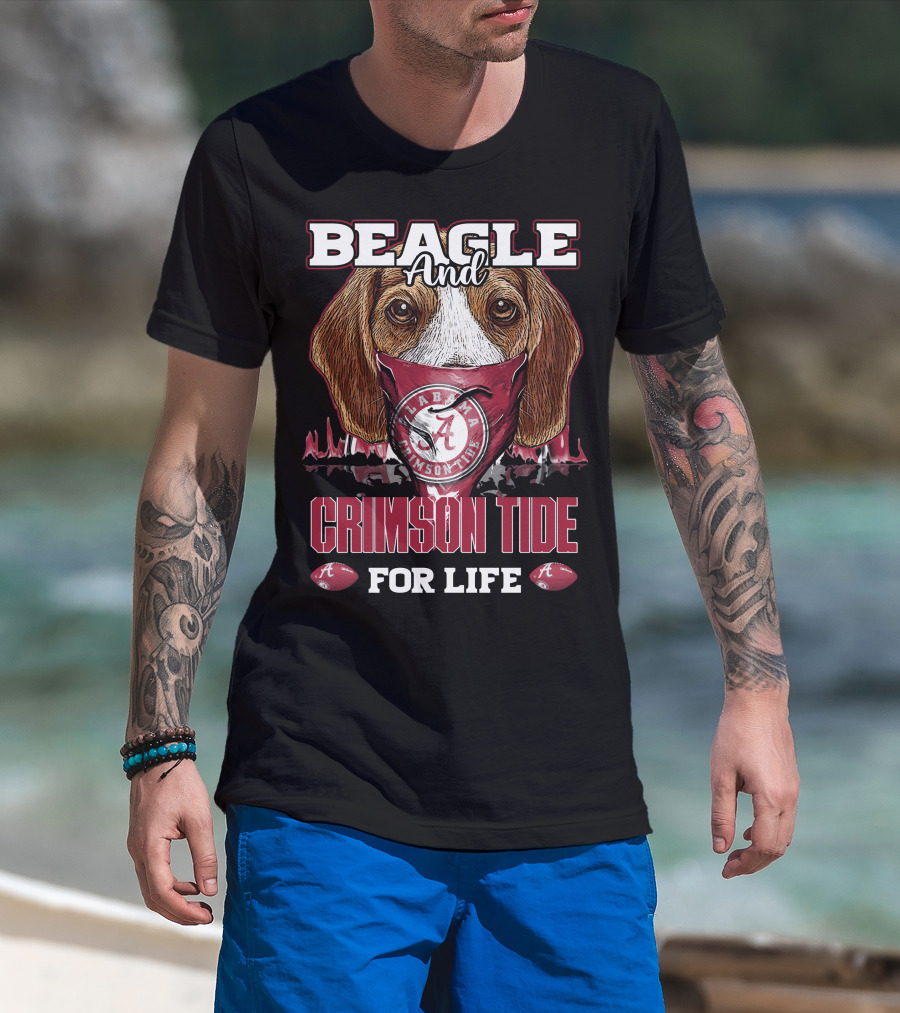 Beagle And Alabama Crimson Tide For Life T-Shirt