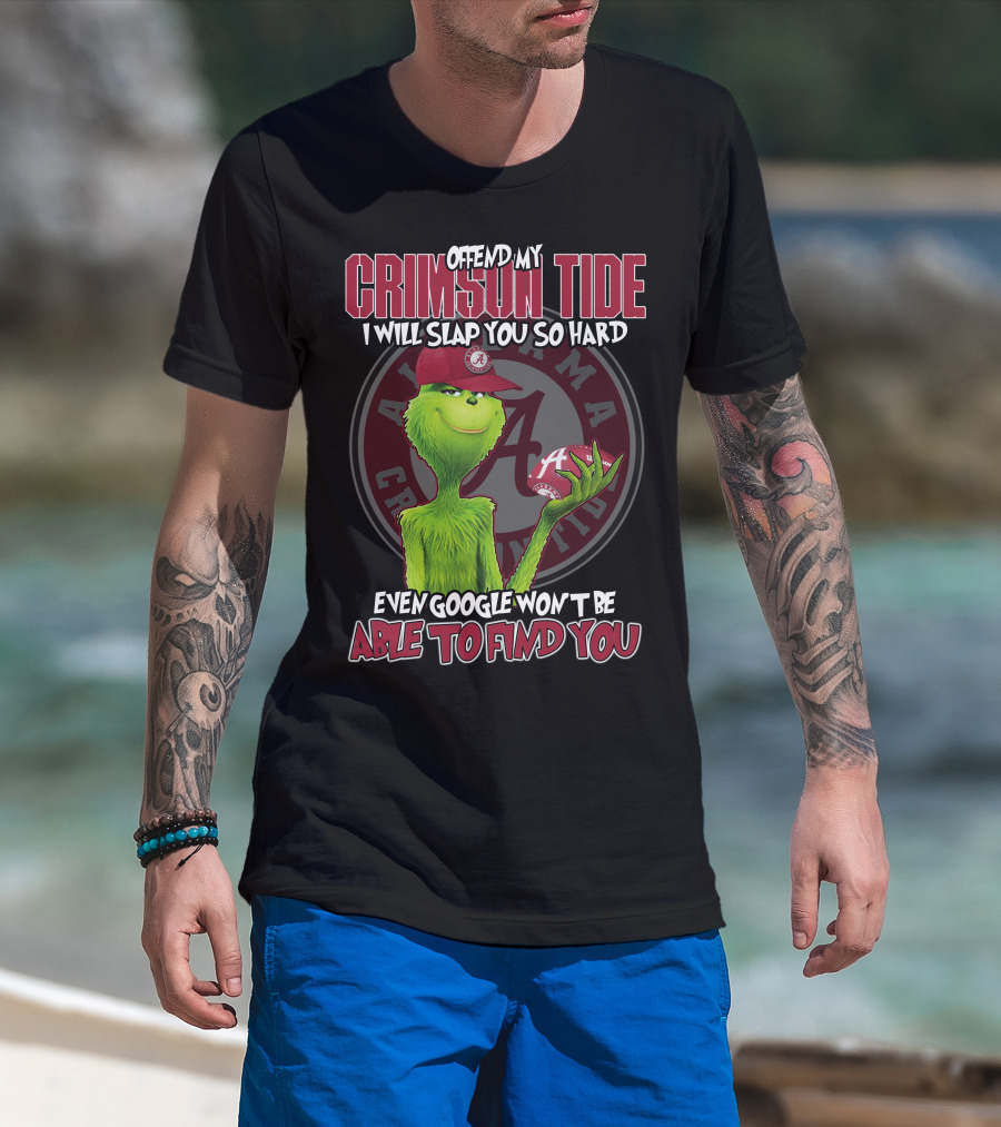 Offend My Crimson Tide Alabama Crimson Tide Grinch Baseball I Will Slap You So Hard Even Google Won’t Be Able To Find You T-Shirt