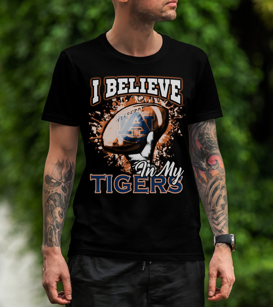 I Believe In My Auburn Tigers Football T-Shirt