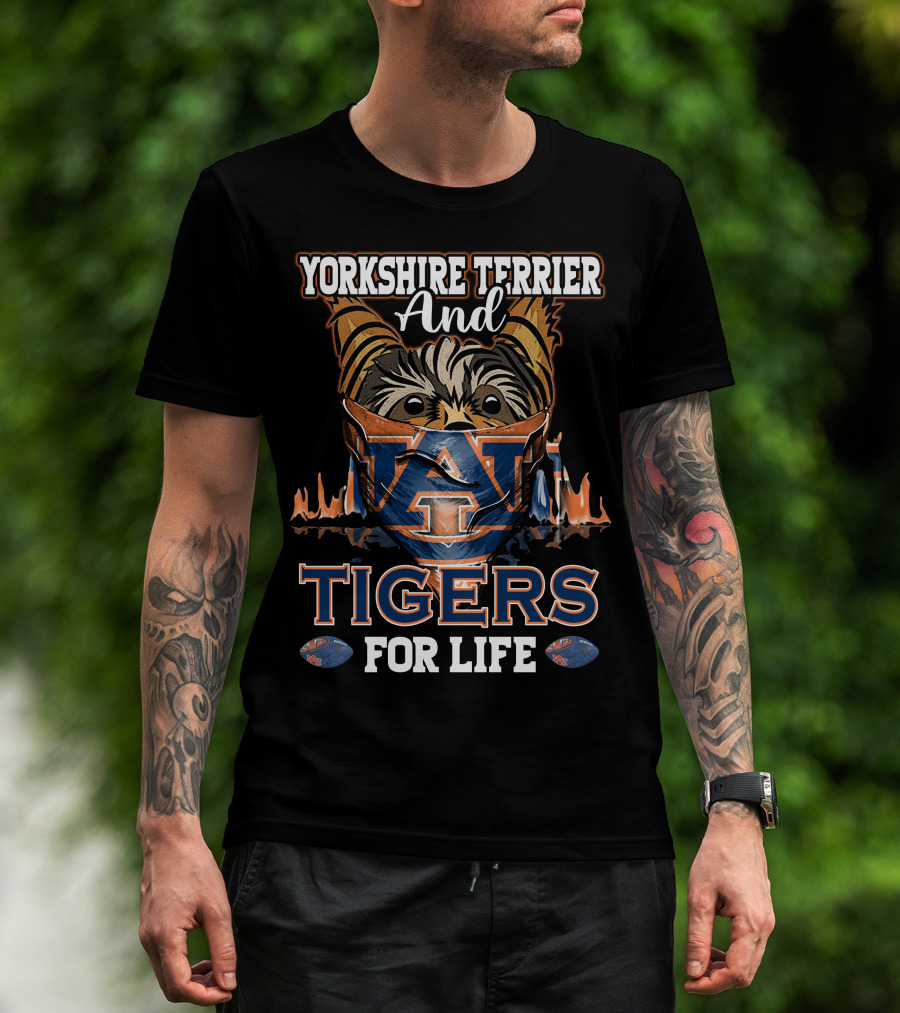 Yorkshire Terrier And Auburn Tigers For Life T-Shirt