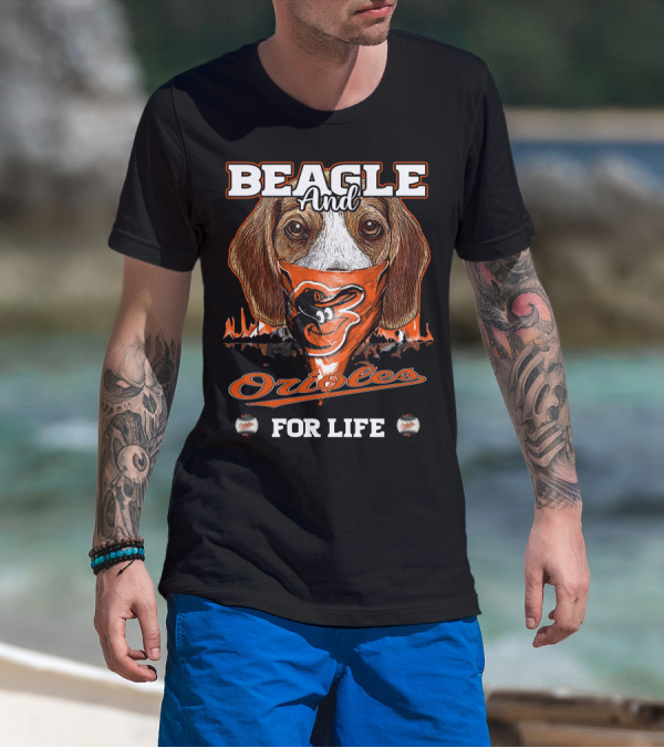 Beagle And Orioles For Life T-Shirt