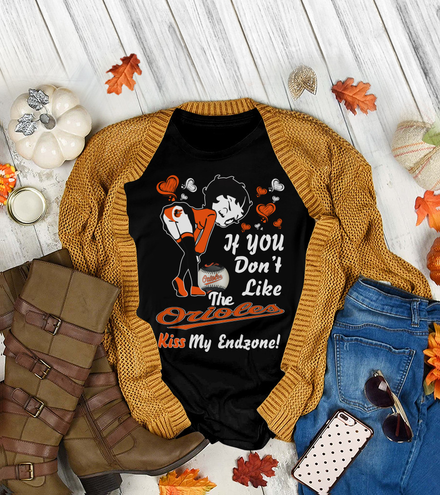 Betty Boop If You Don't Like The Orioles Kiss My Endzone Baltimore Orioles T-Shirt