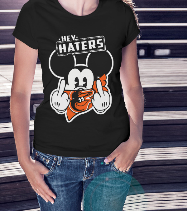 Hey Haters Mickey Mouse Baltimore Orioles T-Shirt