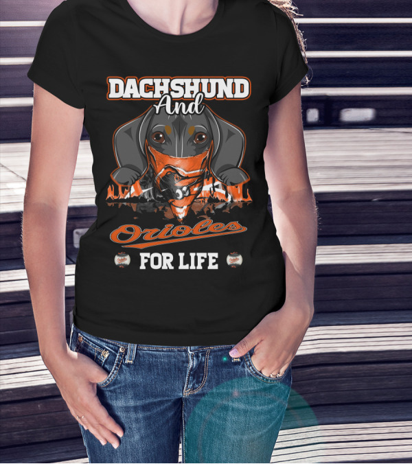 Dachshund And Orioles For Life Baltimore Baseball T-Shirt