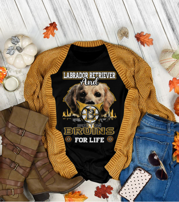 Labrador Retriever And Boston Bruins For Life T-Shirt