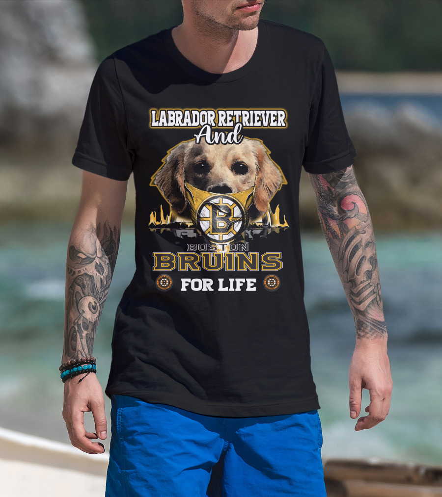 Labrador Retriever And Boston Bruins For Life T-Shirt