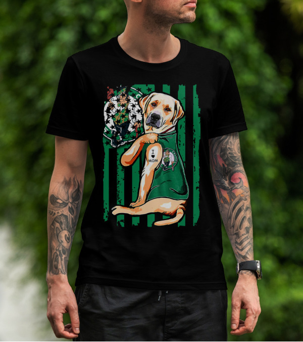 Labrador Retriever I Love Mom Boston Celtics Fan T-Shirt