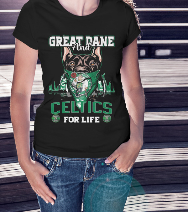 Great Dane And Celtics For Life Boston Celtics T-Shirt