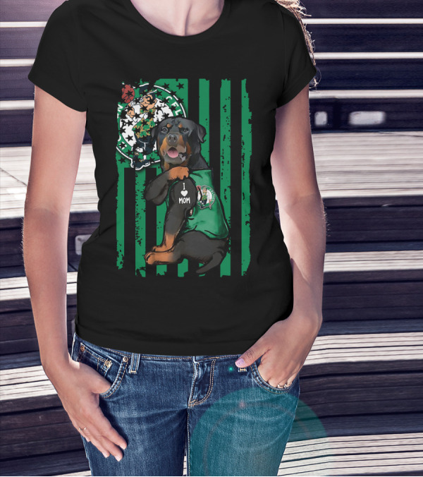 Rottweiler I Love Mom Boston Celtics Fan Logo Background T-Shirt