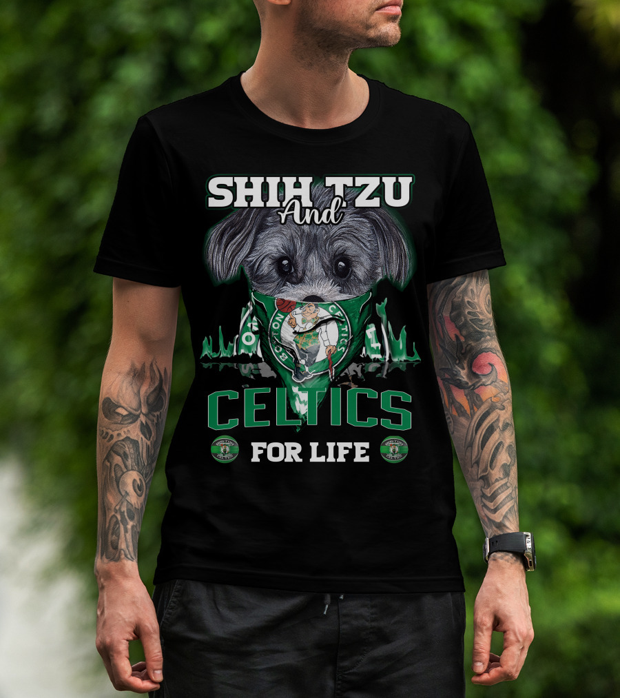 Shih Tzu And Boston Celtics For Life T-Shirt