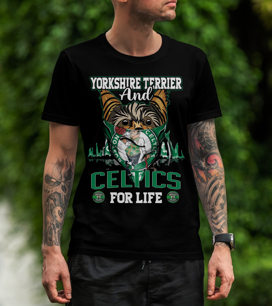 Yorkshire Terrier And Celtics For Life Boston Celtics T-Shirt