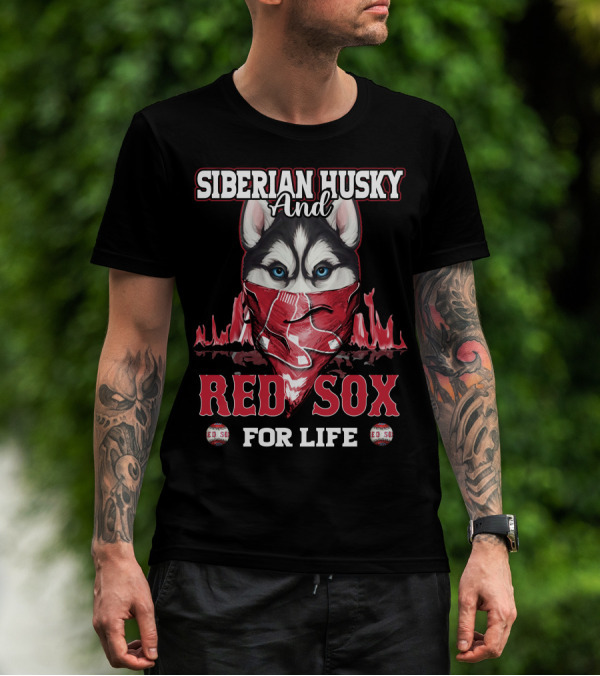 Siberian Husky And Red Sox For Life T-Shirt