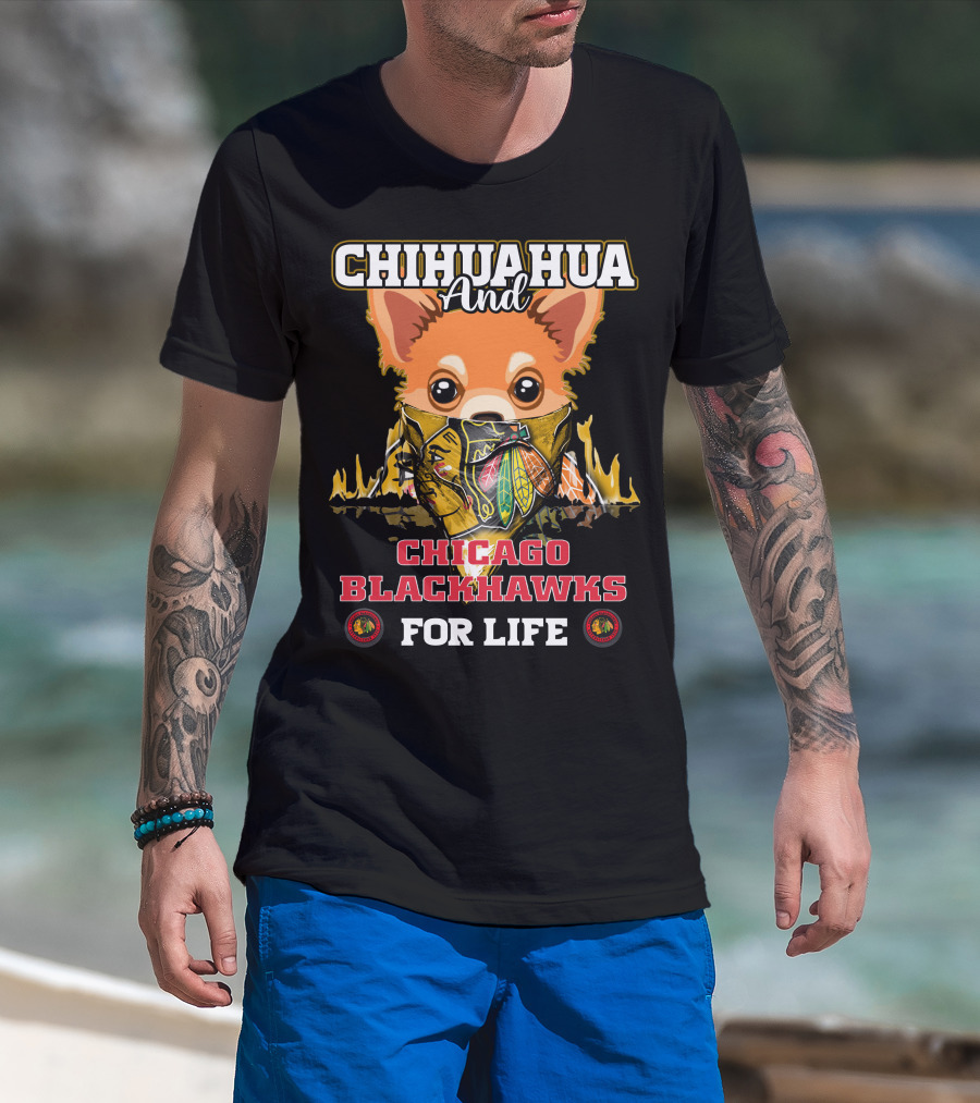 Chihuahua And Chicago Blackhawks For Life T-Shirt