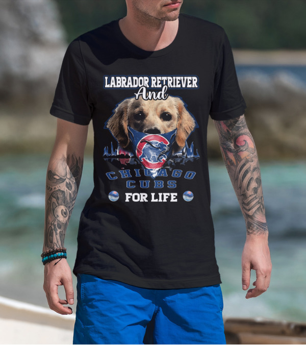Labrador Retriever Ands Chicago Cubs For Life T-Shirt