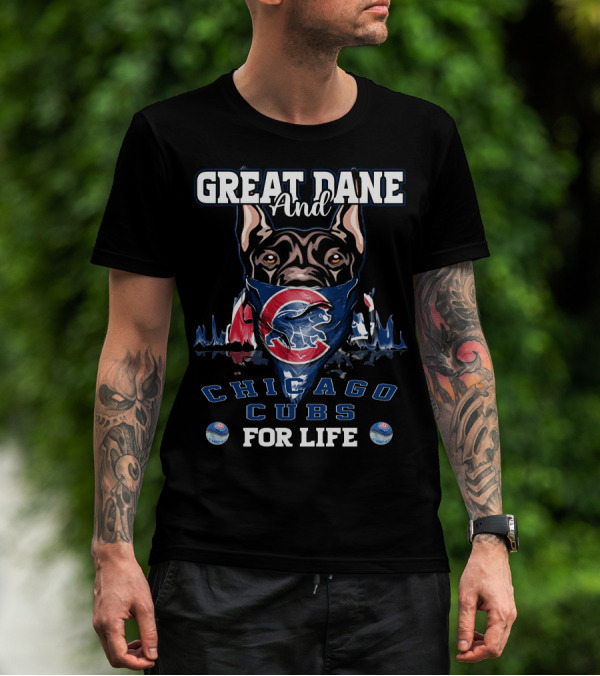 GREAT DANE AND CHICAGO CUBS FOR LIFE T-Shirt