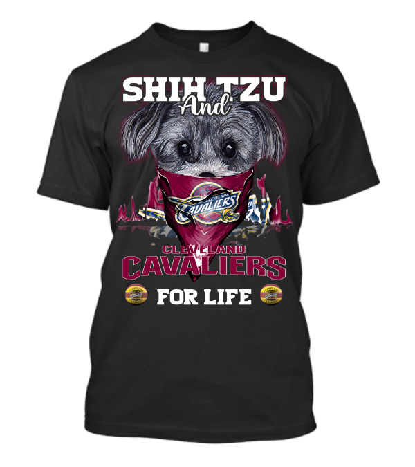 Shih Tzu And Cleveland Cavaliers For Life T-Shirt