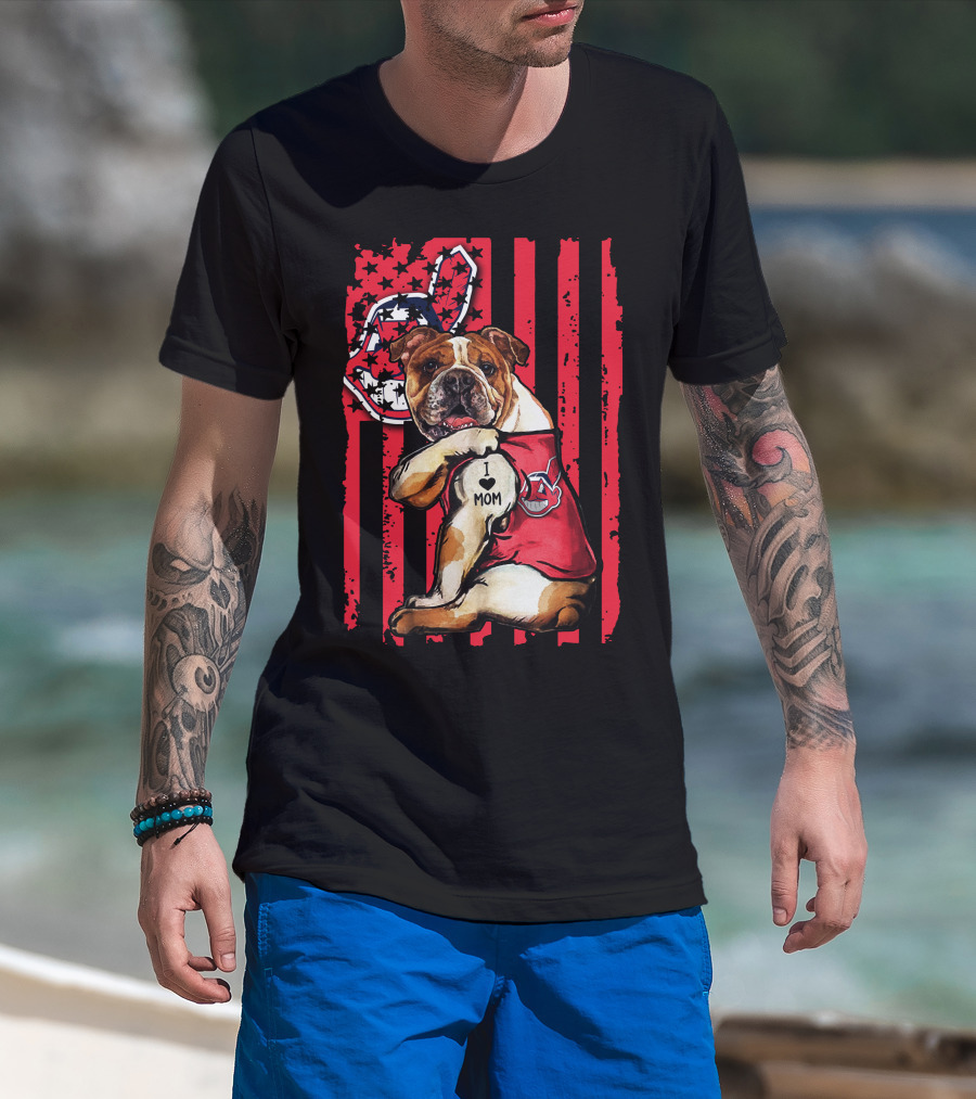 Bulldog I Love Mom Cleveland Indians American Flag T-Shirt
