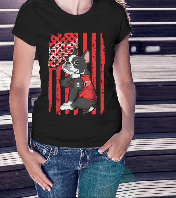 Boston Terrier I Love Mom Detroit Red Wings T-Shirt
