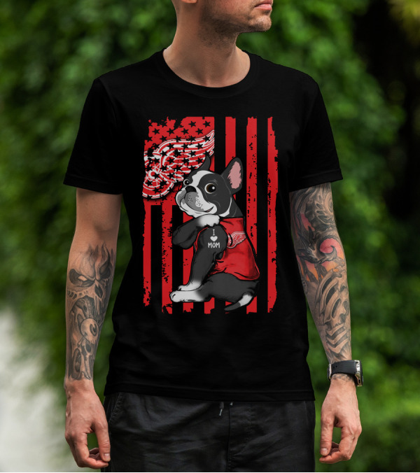 Boston Terrier I Love Mom Detroit Red Wings T-Shirt