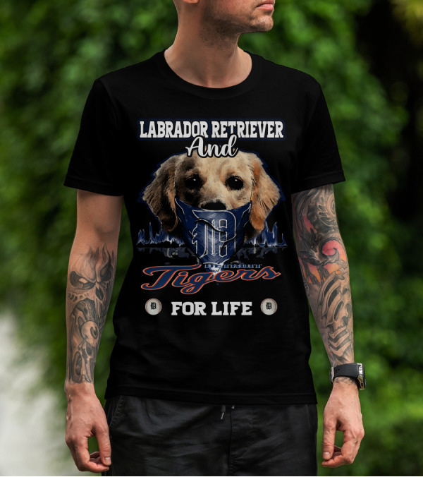 Labrador Retriever And Detroit Tigers For Life T-Shirt