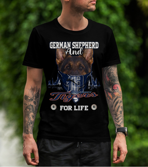 German Shepherd And Detroit Tigers For Life T-Shirt